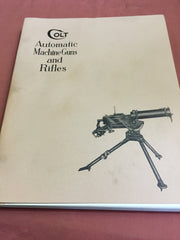 Colt Automatic Machine Guns and Rifles REPRINT