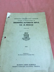 USMC Officer Canidate School Course of Instruction in Browning Automatic Rifle Cal .30 M1918a2